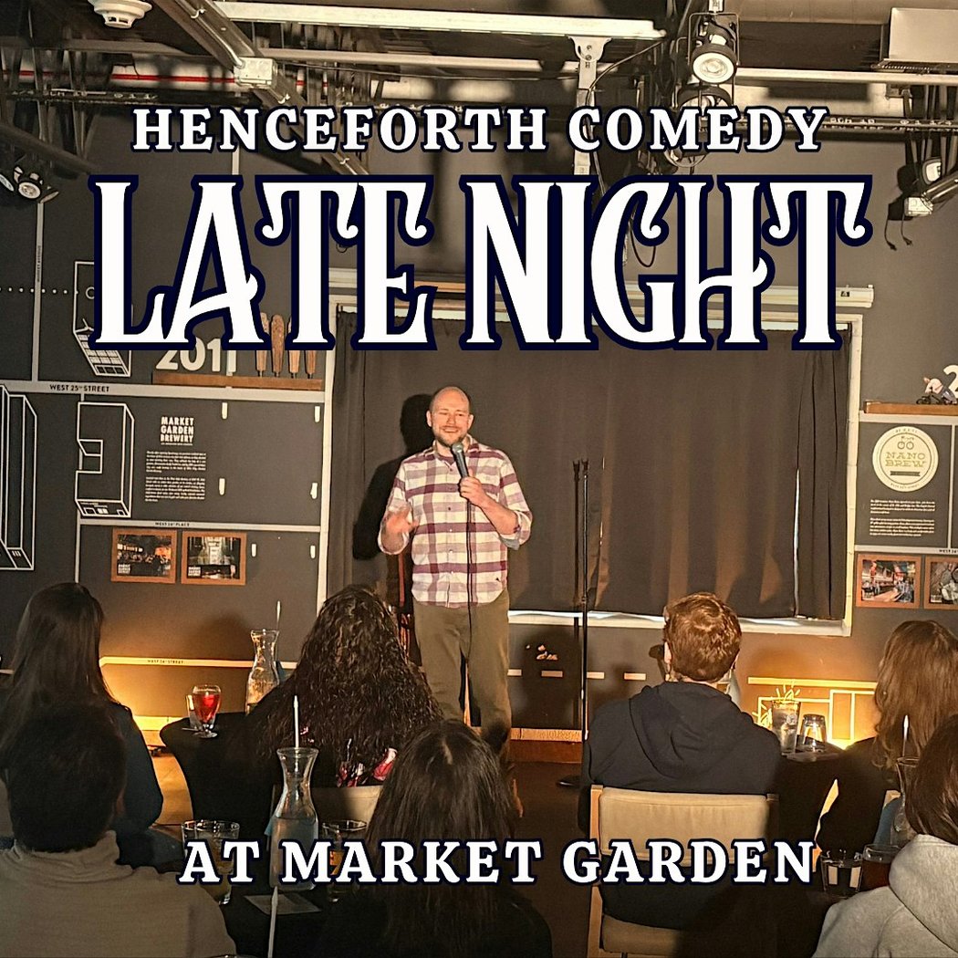 Henceforth Comedy Late Night 1